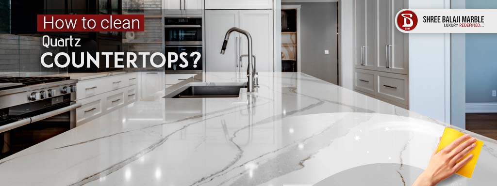 Know how to clean quartz countertops