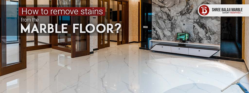 Know how to remove stains from marble floors