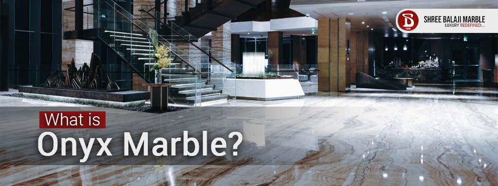 What is Onyx Marble