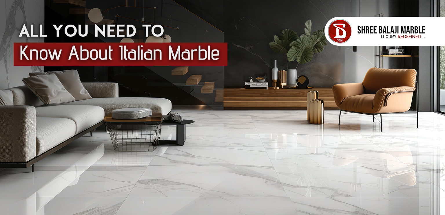 All You Need to Know About Italian Marble