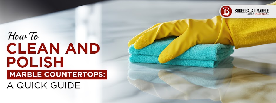 How To Clean And Polish Marble Countertops A Quick Guide