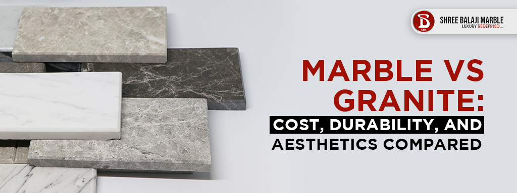 Marble vs Granite: Cost, Durability, and Aesthetics Compared